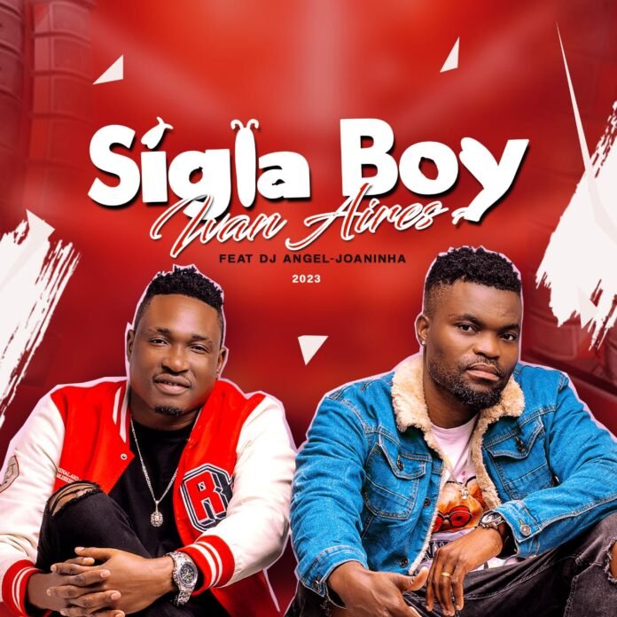 Sigla Boy & Ivan Aires - Joaninha (feat. Dj Angel)