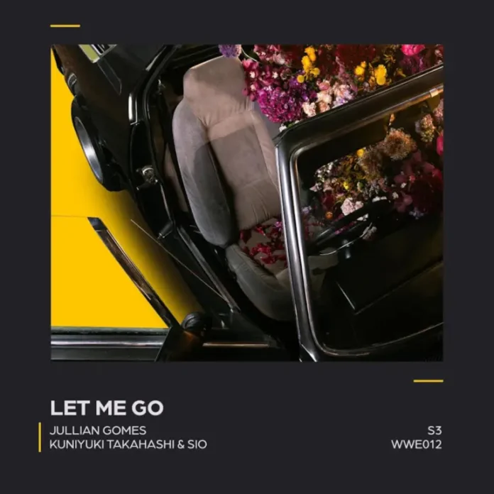 Jullian Gomes & Kuniyuki Takahashi – Let Me Go ft. Sio