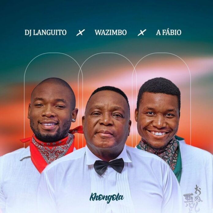 Dj Languito – Khongota (feat. Wazimbo & A. Fábio)