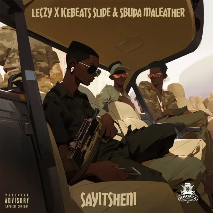 Leczy, Ice Beats Slide & Sbuda Maleather – Sayitsheni