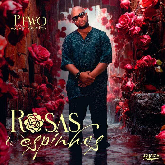 Ptwo - Rosas & Espinhos EP