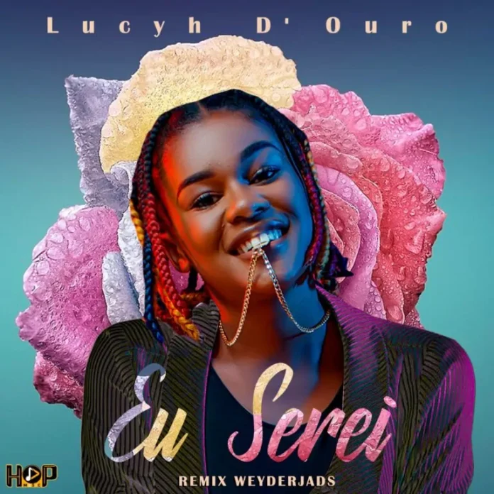 Lucyh D Ouro – Eu Serei (Remix Weyder Jad’s)