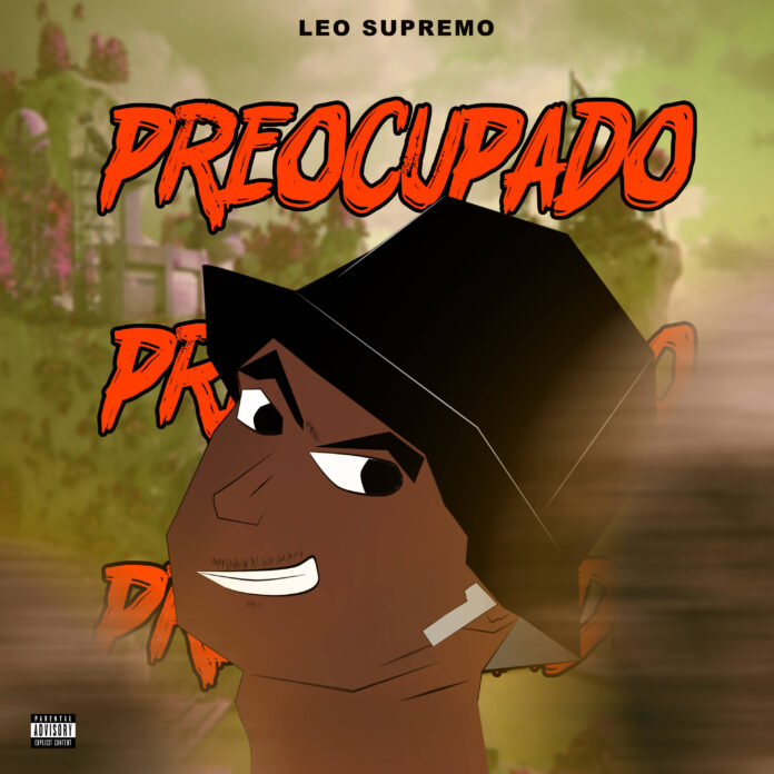 Leo Supremo - Preocupado (Prod by. Raimundo Pro)