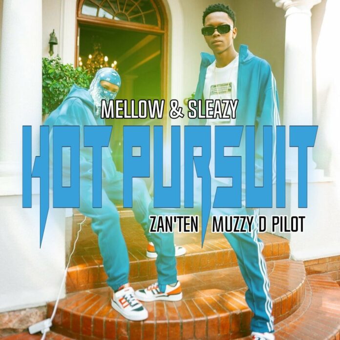 Mellow & Sleazy – Hot Pursuit (feat. ZanTen & Muzzy D Pilot)