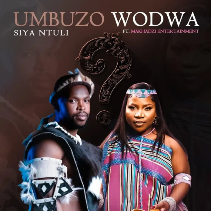 Siya Ntuli – Umbuzo Wodwa (feat. Makhadzi Entertainment)