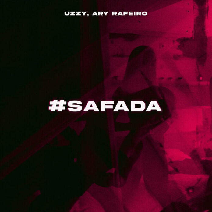 Uzzy – #SAFADA (feat. Ary Rafeiro)