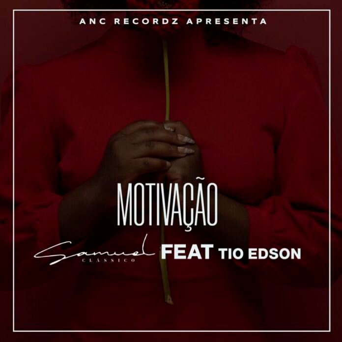 Samuel Clássico – Motivação (feat. Tio Edson)