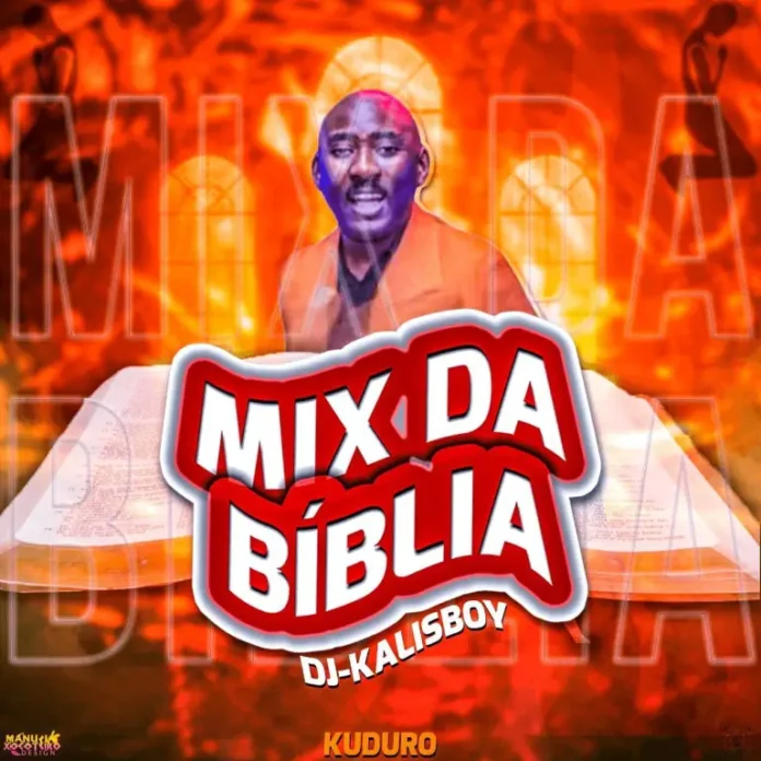 Dj Kalisboy – Mix Da Bíblia (Que A Messena)