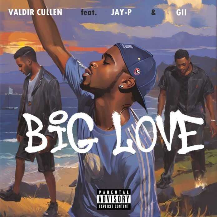 Valdir Cullen - Big Love (feat. Jay-P & Gii)