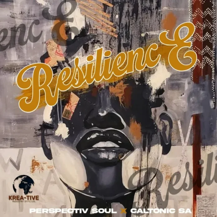 Caltonic SA & Perspectiv Soul – Resilience EP