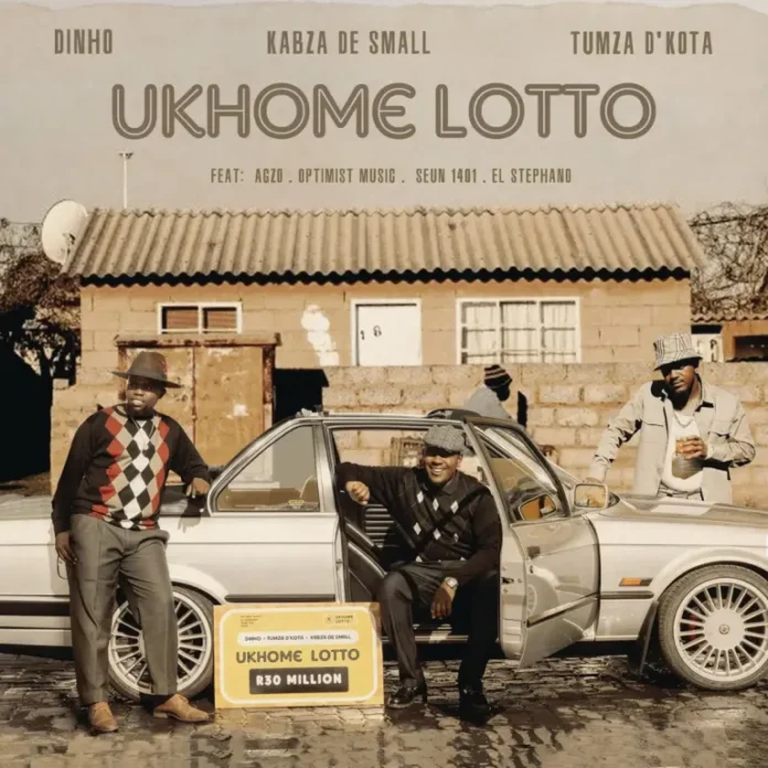 Dinho, Kabza De Small & Tumza D’kota – uKhome Lotto (feat. Optimist Music ZA, A’gzo, Seun1401 & El.Stephano)