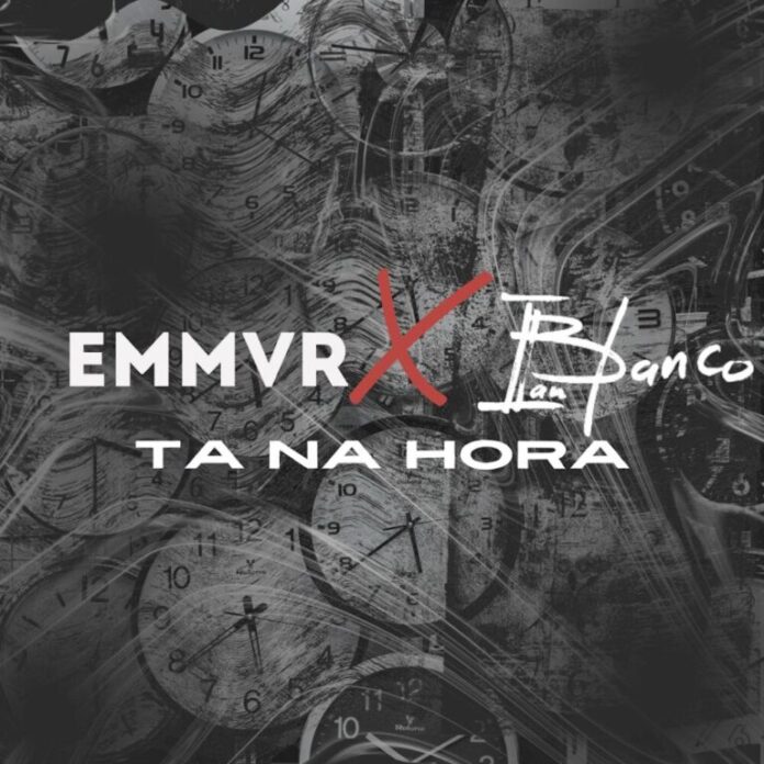 EMMVR & Ian Blanco – Tá Na Hora