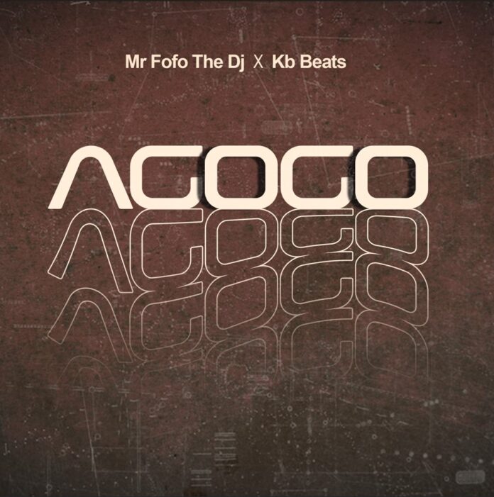 Mr Fofo The DJ & KB Beats - Agogo