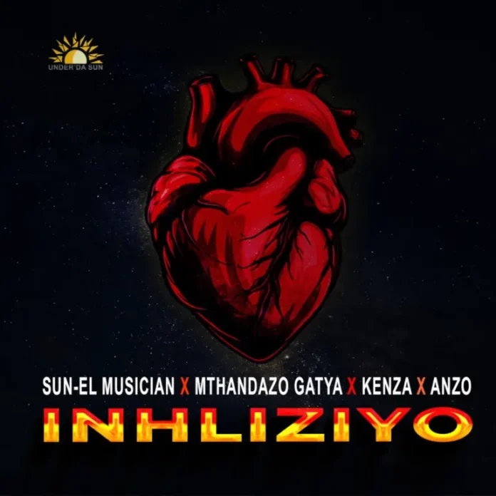 Sun-EL Musician, Mthandazo Gatya, Kenza & Anzo – Inhliziyo