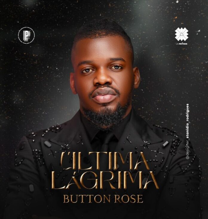 Button Rose – Última Lágrima