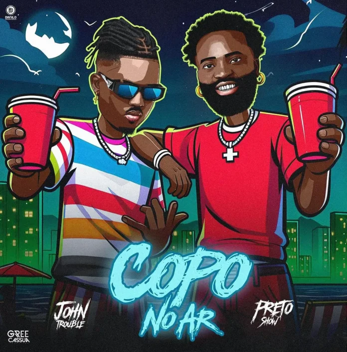 JOHN TROUBLE – COPO NO AR (FEAT. PRETO SHOW)