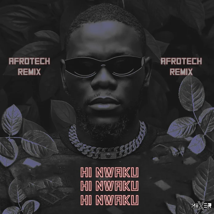 Ka Miixer x Cleyton da Drena & 3D – HI Nwaku (Afrotech Remix)