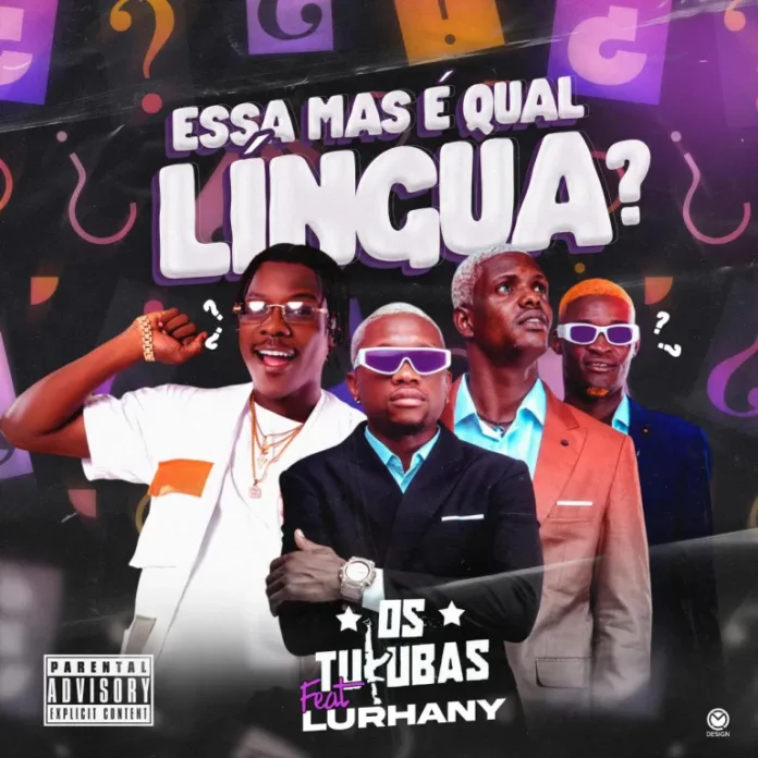 Os Tukuba ft. Lurhany – Essa Mais é Qual Língua