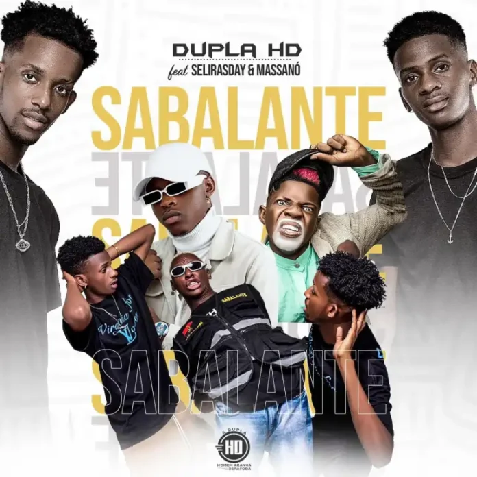 Dupla HD – Sabalante (ft. Selirasday & Massanó)