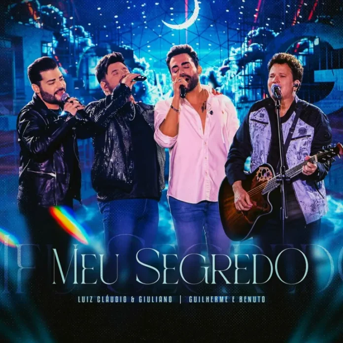 Luiz Cláudio & Giuliano ft. Guilherme & Benuto – Meu Segredo (Ao Vivo)