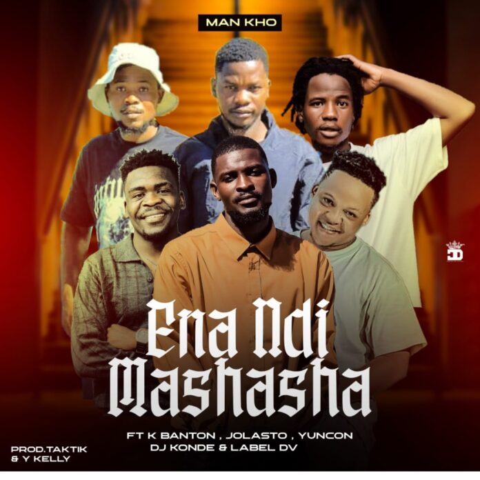 Man Kho - Ena Ndi Mashasha (feat. K Banton, Jolasto, Yuncon, Dj Konde & Label Dv)