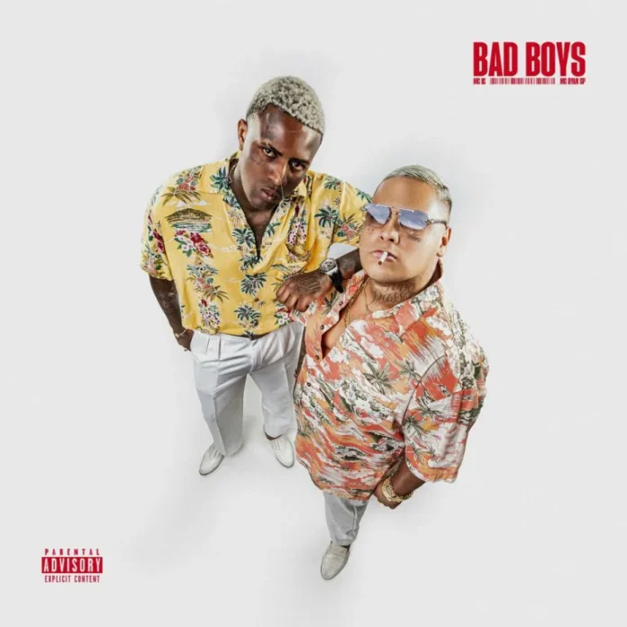 Mc IG & MC Ryan SP – Bad Boys (Album)