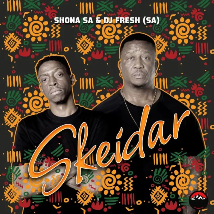 Shona SA & DJ Fresh (SA) – Skeidar (Club Mix)