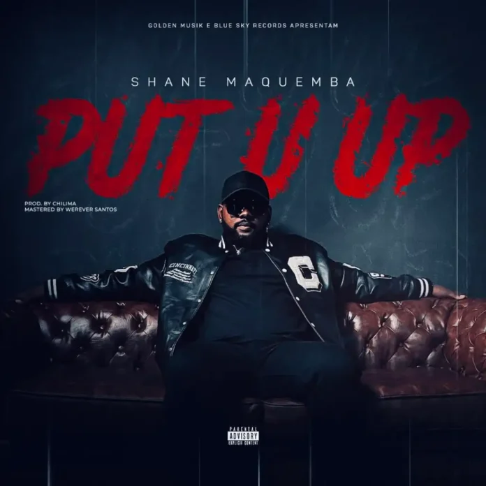 Shane Maquemba – Put U Up