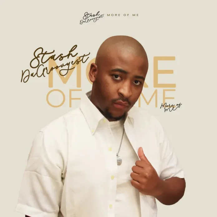 Stash Da Groovyest – More Of Me (Album)