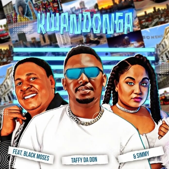 Taffy Da Don & Simmy – Kwandonga (feat. Black Moses)