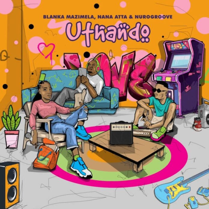 Blanka Mazimela, Nana Atta & Nurogroove – Uthando