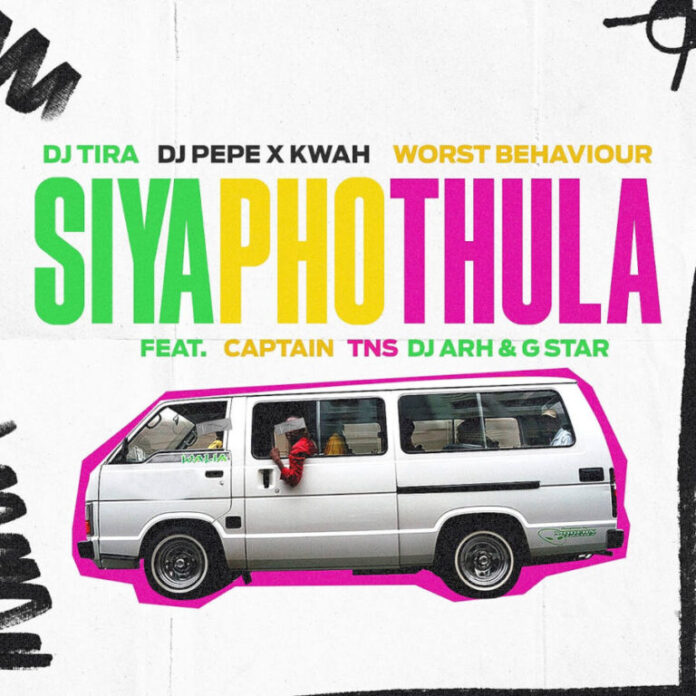 DJ Tira, DJ Pepe x KwaH[NSG] & Worst Behaviour – Siyaphothula (feat. Captain, TNS & DJ Arh & G_Star)