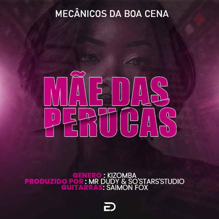 Mecânicos Da Boa Cena - Mãe das Perucas