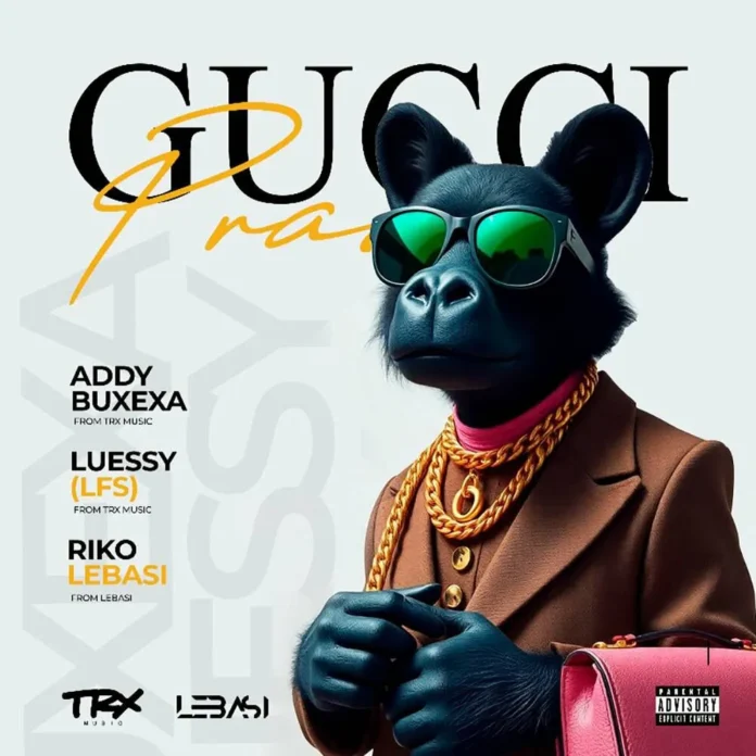 Addy Buxexa feat. Luessy & Riko Lebasi – Gucci Prada