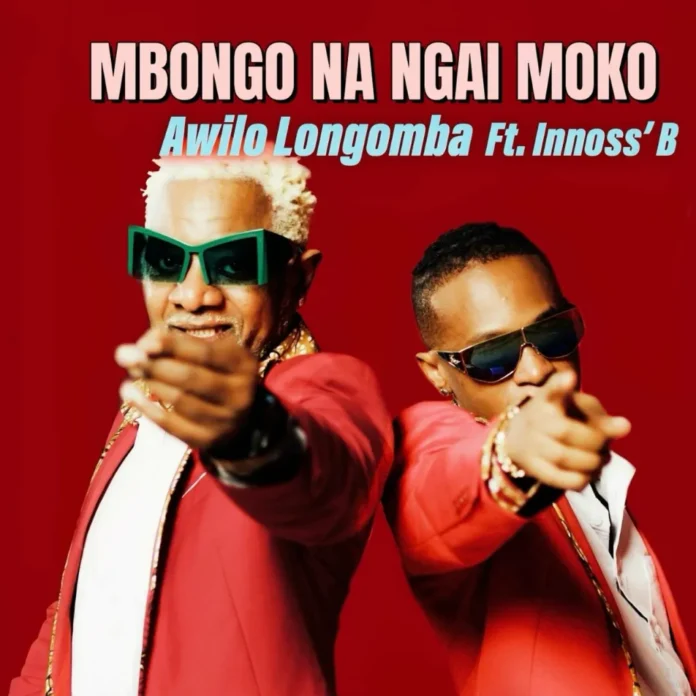 Awilo Longomba ft. Innoss’B – Mbongo Na Ngai Moko