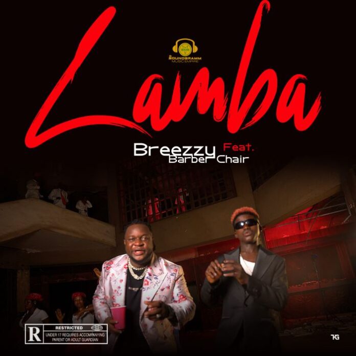 Breezzy feat. Barber Chair – Lamba