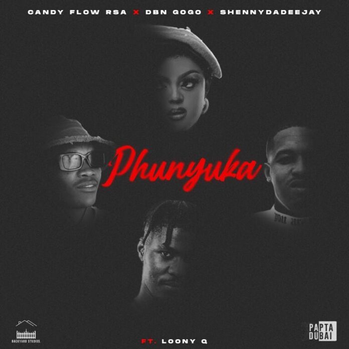 Candy Flow RSA, DBN Gogo & ShennyDaDeejay – Phunyuka (feat. Loony Q)