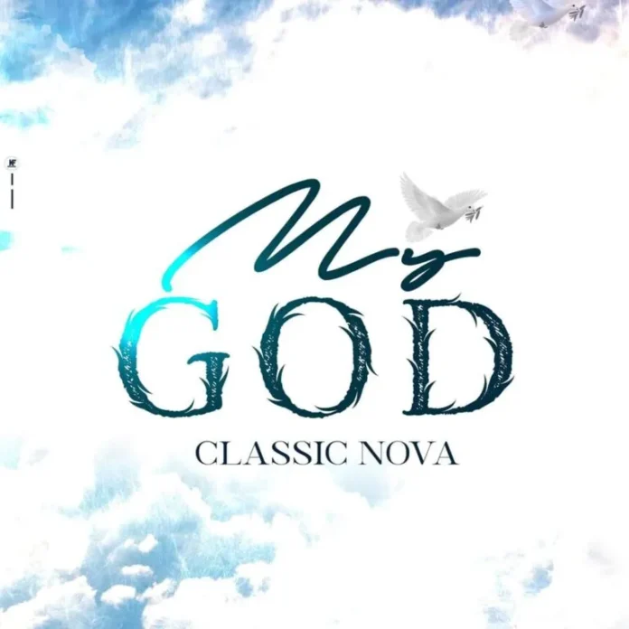 Classic Nova – My God