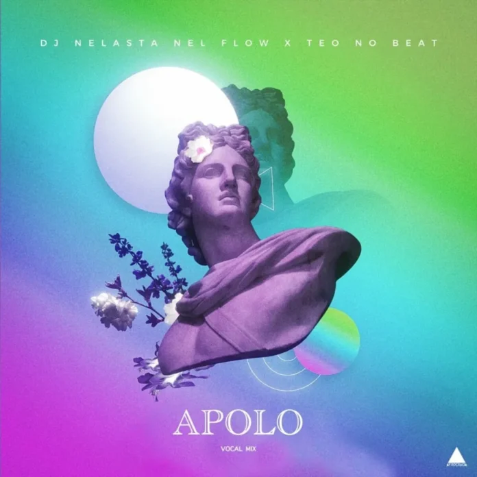 DJ Nelasta Nel Flow feat. Teo No Beat – Apolo (Vocal Mix)