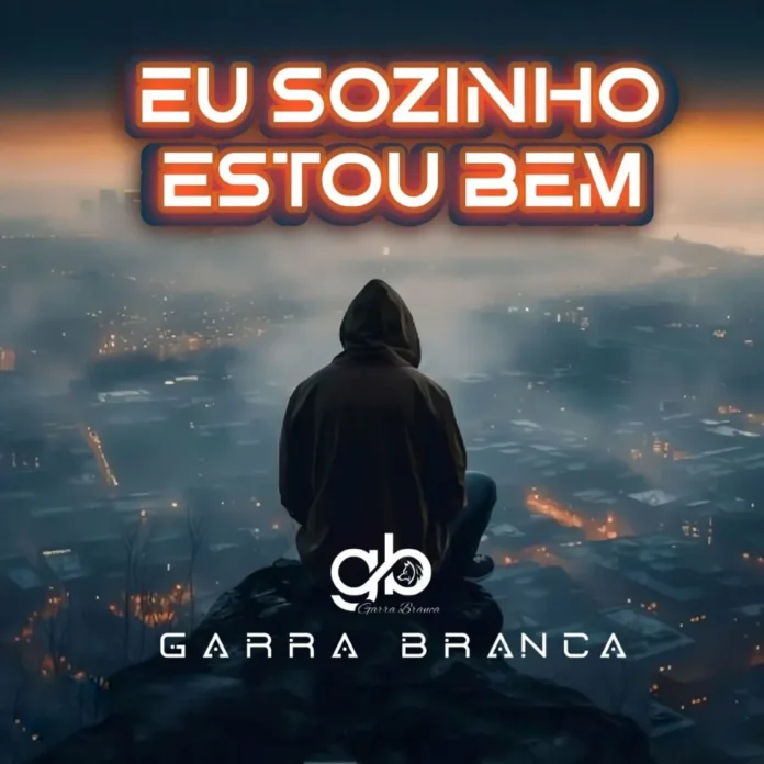 Garra Branca – Eu Sozinho Estou Bem