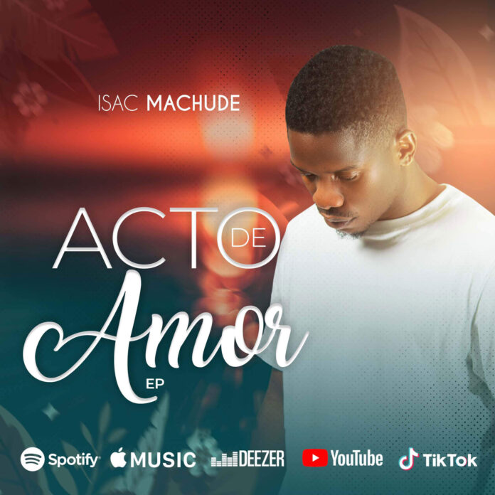 Isac Machude - Acto de Amor EP