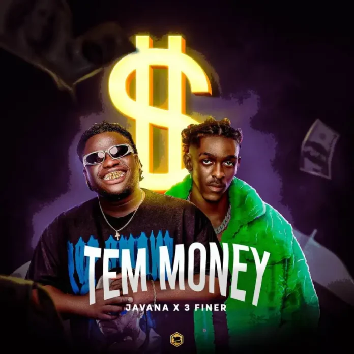 Javana feat. 3 Finer – Tem Money