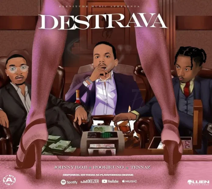 Johnny B.O.B feat. Rookie Uno & Tennaz – Destrava