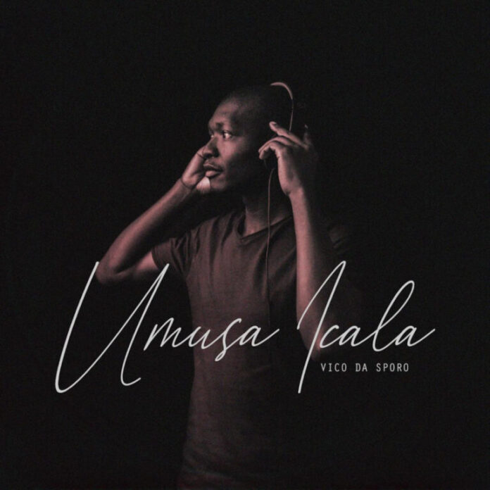 Vico Da Sporo – Umusa Icala (Album)