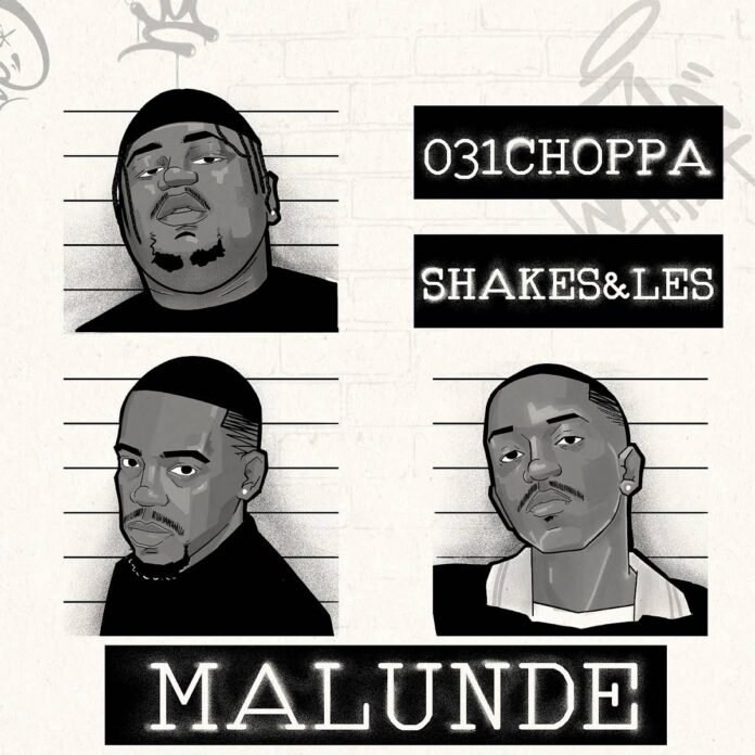 031Choppa & Shakes & Les – Malunde EP