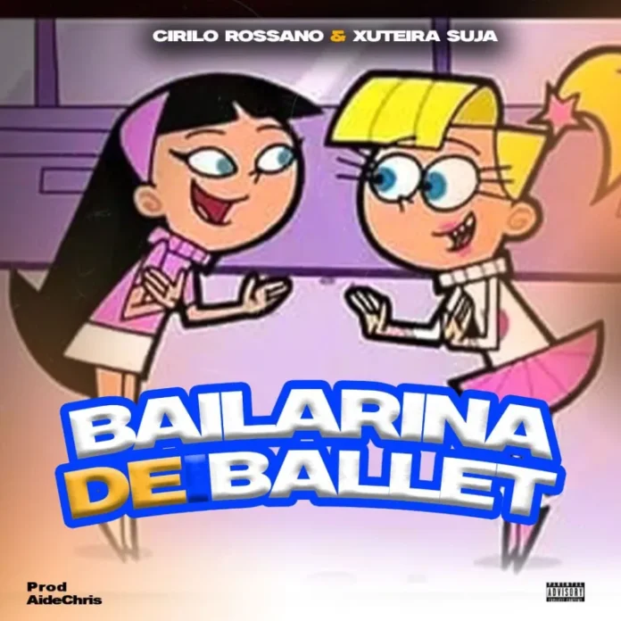 Cirilo Rossano feat. Xuteira Suja – Bailarina De Ballet (Prod. EideChris)