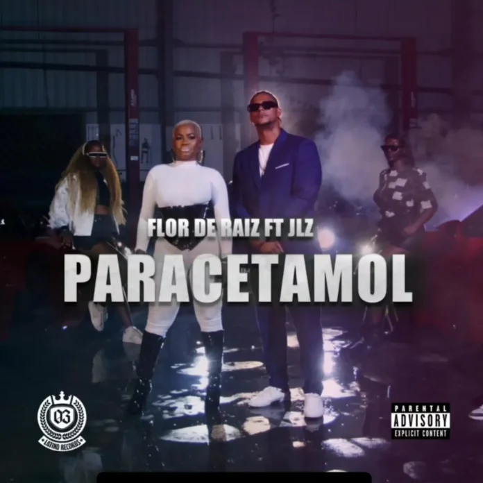 Flor de Raiz – Paracetamol (feat. JLZ)