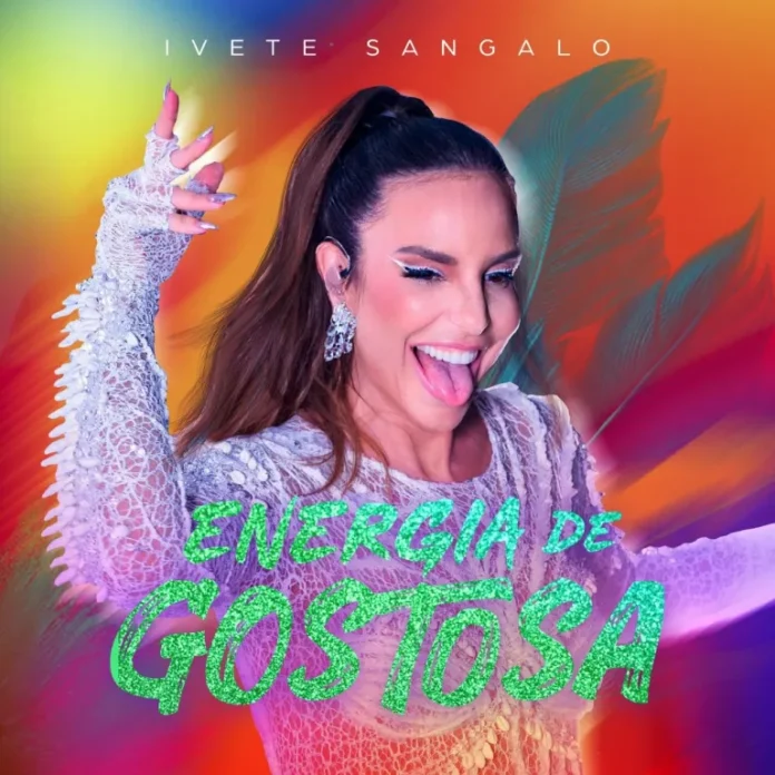 Ivete Sangalo – Energia de Gostosa