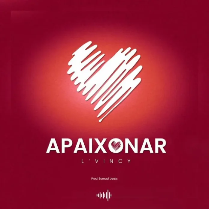 L’Vincy – Apaixonar