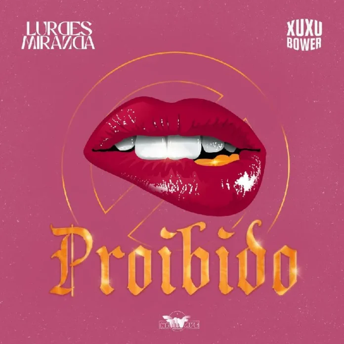 Lurdes Miranda feat. Xuxu Bower – Proibido